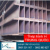 Báo Giá thép hình H Trung Quốc Hôm Nay, CK ngay 5-10% Giá thép hình H Trung Quốc