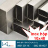 Inox hộp 10x40 (Giá hộp inox 10x40) Giá inox hộp 10x40