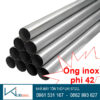 Giá Ống Inox Phi 42 (Ống inox 304 phi 42) Ống inox phi 42