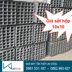 Tôn Thép LIKI STEEL | Tôn - Sắt hộp - Sắt ống - Sắt hình - Inox - B40 Giá sắt hộp 10x10