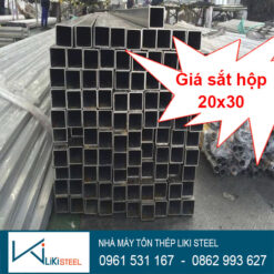 Tôn Thép LIKI STEEL | Tôn - Sắt hộp - Sắt ống - Sắt hình - Inox - B40 Giá sắt hộp 20x30